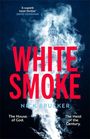 „White Smoke“, Nick Brucker, „The House of God, The Heist of the Century“. Grauer Rauch auf schwarzem Hintergrund.