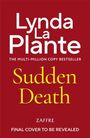 „Lynda La Plante, Sudden Death“, Bestseller-Hinweis, Verlag Zaffre, rote Hintergrundfarbe.