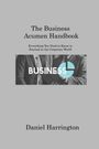 Daniel Harrington: The Business Acumen Handbook: Everything You Need to Know to Succeed in the Corporate World, Buch