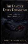 "The Diary of Derek Drummond", "The story of my cursed life", "Katelyn Emilia Novak". Dunkler Hintergrund, Feder, Wachssiegel.