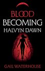 Gail Waterhouse: Blood Becoming, Buch