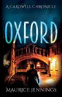Text: "A Cardwell Chronicle", "OXFORD", "Maurice Jennings".  
Ein Mann im Hut vor einer beleuchteten Brücke in einer Stadt.
