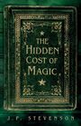 J. P. Stevenson: The Hidden Cost of Magic, Buch
