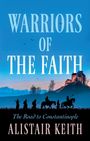 „WARRIORS OF THE FAITH“ in großen Buchstaben, darunter „The Road to Constantinople“ und „ALISTAIR KEITH“. Silhouetten von Reitern vor Burg.
