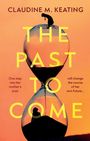 Text: "THE PAST TO COME", "One step into her mother’s past will change the course of her own future...". Sanduhr mit Figuren.