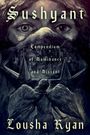 Sushyant, Compendium of Dominance and Dissent, Lousha Ryan. Illustration mit Augenpaar und geflügelter Figur im Vordergrund.
