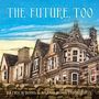 Patrick Ross: The Future, Too, Buch