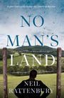 „A plot that could change the course of the war...“ „NO MAN'S LAND“ „NEIL RATTENBURY“. Silhouette vor einem Feld.