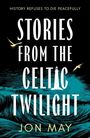 Jon May: Stories from the Celtic Twilight, Buch