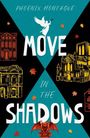 Phoenix Montague: Move in the Shadows, Buch