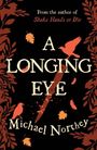 Michael Northey: A Longing Eye, Buch
