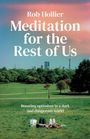 Text: „Rob Hollier, Meditation for the Rest of Us. Boosting optimism in a dark and dangerous world.“ Parklandschaft mit Stadtblick.