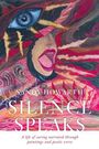 Text: „Sandy Howarth, Silence Speaks. A life of caring narrated through paintings and poetic verse.“  
Illustration: Abstrakte Darstellung eines Gesichts mit intensivem Auge und offenem Mund.