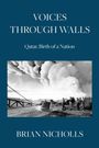 Brian Nicholls: Voices Through Walls, Buch