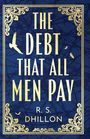 „THE DEBT THAT ALL MEN PAY“ von R.S. Dhillon in Gold auf blauem Hintergrund mit goldenen Verzierungen und einem Vogel.