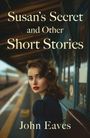 "Susan's Secret and Other Short Stories" von John Eaves. Eine Frau mit rotem Lippenstift auf einem Bahnsteig.