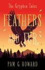 "The Gryphon Tales: Feathers and Fur" von Pam G Howard. Eine Illustration eines Greifen vor Sonnenuntergang und Wald.