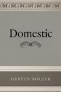 Mervyn Holzer: Domestic, Buch