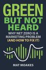 Mat Moakes: Green But Not Heard, Buch