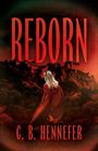 C. B. Hennefer: Reborn, Buch