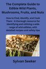 Sylvan Seeker: The Complete Guide to Edible Wild Plants, Mushrooms, Fruits, and Nuts, Buch