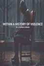 „WITHIN A HISTORY OF VIOLENCE“ von Stephen O'Brien. Eine dunkle, düstere Illustration einer Person auf einem Stuhl.