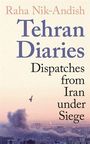 Titel: "Tehran Diaries: Dispatches from Iran under Siege" von Raha Nik-Andish. Ein Vogel fliegt über eine Stadt mit Rauchwolke.