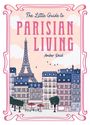 Text: "The Little Guide to Parisian Living" und "Amber Reid". Illustration: Eiffelturm, Gebäude und Cafés.