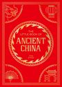 „THE LITTLE BOOK OF ANCIENT CHINA“ von Tom Sykes. Rote Abdeckung mit goldenen traditionellen chinesischen Symbolen.
