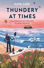 Text: "KATIE CARR - THUNDERY AT TIMES: Loss, Hope and an Unfinished Kayaking Adventure." Illustration: Frau mit Paddel am Meer.