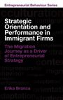 Text: "Strategic Orientation and Performance in Immigrant Firms. The Migration Journey as a Driver of Entrepreneurial Strategy. Erika Branca." Auf dunklem Hintergrund.