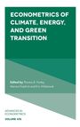 „Econometrics of Climate, Energy, and Green Transition“, herausgegeben von Thomas B. Fomby, Marina Friedrich und Eric Hillebrand.