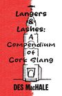 Des Machale: Langers and Lashes On Demand Edition, Buch