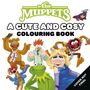 "The Muppets: A Cute and Cosy Colouring Book. Cover not final." Fröhliche Muppets-Charaktere versammeln sich.