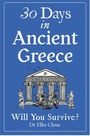 "30 Days in Ancient Greece. Will You Survive? Dr Elke Close." Eine Illustration eines antiken Tempels mit Leuten.