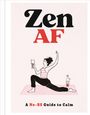 "Zen AF. A No-BS Guide to Calm." Illustration: Frau im Yoga-Pose mit Weinglas, Weinflasche daneben.