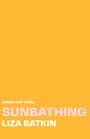 „COVER NOT FINAL“ in Weiß, „SUNBATHING“ in Rosa, „LIZA BATKIN“ in Weiß auf gelbem Hintergrund.