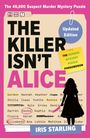 "THE KILLER ISN'T ALICE", "IRIS STARLING". Namen und Worte durchgestrichen, hervorgehoben und eingekreist. Silhouette eines Mädchens.