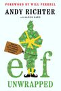 Vorderseite eines Buches: "FOREWORD BY WILL FERRELL", "ANDY RICHTER", "elf UNWRAPPED". Figur in Geschenkpapier.