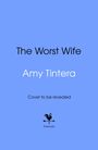 Der Text „The Worst Wife“ und „Amy Tintera“. Ein schwarzes Hahnenlogo und „bantam“ auf blauem Hintergrund.