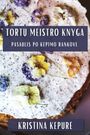 Kristina Kepur¿: Tort¿ Meistro Knyga, Buch