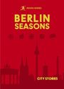 Rough Guides: Rough Guides City Stories: Berlin Seasons, Buch