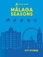 Rough Guides: Rough Guides City Stories: Malaga Seasons, Buch