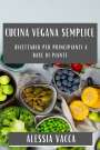 Alessia Vacca: Cucina Vegana Semplice, Buch