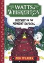 „Watts & Whiskerton“, „Mischief on the Midnight Express“, „Meg McLaren“. Illustration: Tiere auf rotem Zug im Schnee.