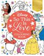 Walt Disney: Disney So This Is Love Colouring Book, Buch