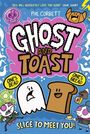 Ein fröhliches Comic-Cover mit Geister- und Toastfiguren. Texte: "GHOST AND TOAST", "ONE'S DEAD", "ONE'S BREAD", "SLICE TO MEET YOU!".