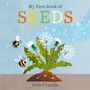 "My First Book of SEEDS" oben, "Isobel Lundie" unten. Illustration von Pusteblumen und Bienen.