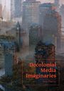 "Decolonial Media Imaginaries, Ian Reilly." Illustration einer futuristischen Stadt mit verwitterten Hochhäusern und Vegetation.