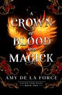 Text: "A Crown of Blood and Magick", "Amy de La Force", "Fated for Hael Book Two". Illustration eines Feuervogels.